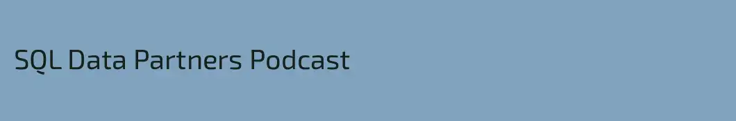 SQL Data Partners Podcast